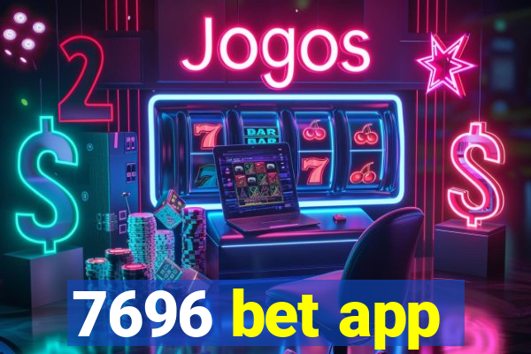 7696 bet app